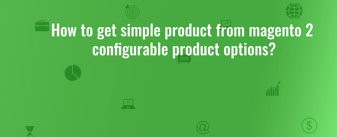 How to get simple product from magento 2 configurable product options?